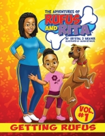 The Adventures of Rufus and Rita: Getting Rufus 1733486461 Book Cover