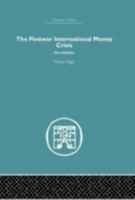 The Postwar International Money Crisis 0415379199 Book Cover
