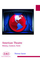 American Theatre: History, Context, Form 0748645209 Book Cover