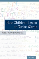 How Children Learn to Write Words 0199907978 Book Cover