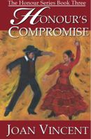 Honour's Compromise The Honour Series Book Three 0985291397 Book Cover