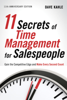 11 Secrets of Time Management for Salespeople: Gain the Competitive Edge and Make Every Second Count 1601632622 Book Cover