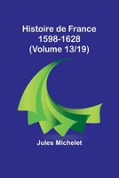 Histoire de France - 1598-1628 1144832578 Book Cover