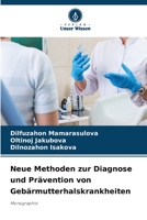 Neue Methoden zur Diagnose und Prävention von Gebärmutterhalskrankheiten 6205799731 Book Cover