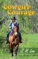 Cowgirl Courage 1490805915 Book Cover