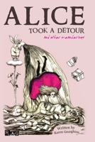 Alice Took a Detour Second Edition 0992854016 Book Cover