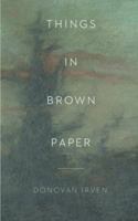 Things in Brown Paper 0984815929 Book Cover