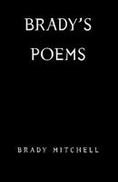Brady's Poems 0578024462 Book Cover