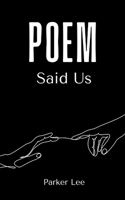 Poem Said Us 9363300684 Book Cover