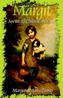 Margit, Are We All Children of God 1553064674 Book Cover