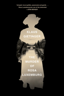 The Murder of Rosa Luxemburg 1788734467 Book Cover