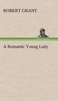 A Romantic Young Lady 1511740086 Book Cover