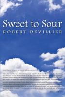 Sweet to Sour 1482636123 Book Cover