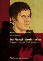 Der Mensch Martin Luther: Eine Unterrichtseinheit Fur Die Grundschule 3525770022 Book Cover