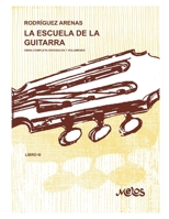 LA ESCUELA DE LA GUITARRA 3: obras completa dividida en 7 volúmenes (Guitarra - Método Completo - de Principiante a Profesional) B08D4F8NW7 Book Cover