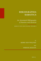 Bibliographia Karaitica: An Annotated Bibliography of Karaites and Karaism. Karaite Texts and Studies, Volume 2 9004189270 Book Cover
