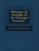 Melanges de Geologie Et de Physique Generale... 1249941121 Book Cover