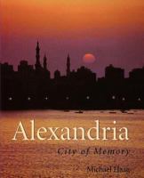 Alexandria: City of Memory 9774248341 Book Cover