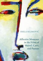 Affective Moments in the Films of Martel, Carri, and Puenzo 113749641X Book Cover
