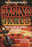Mammoth Book of Casino Games 0762438479 Book Cover