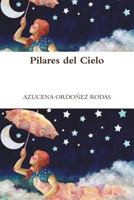 Pilares del Cielo 1329124863 Book Cover