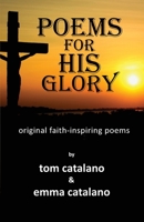 Poems For His Glory; original faith-inspiring poems 1882646096 Book Cover