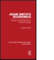 Adam Smith's Economics: Its Place in the Development of Economic Thought 0415562015 Book Cover