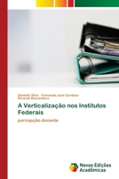 A Verticalização nos Institutos Federais: percepção docente 6202173165 Book Cover