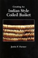 Creating an Indian Style Coiled Basket 1597142913 Book Cover