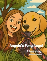 Angela's furry angel: A true story B0FKNGTB1L Book Cover