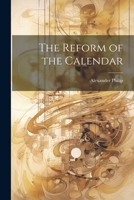 The Reform of the Calendar 1021697885 Book Cover