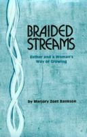 Braided Streams: Esther And A Woman's Way Of Growing (Women to Walk With Series) 0931055059 Book Cover