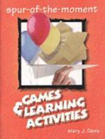 Spur-Of-The-Moment Games and Learning Activities (Spur-of-the-Moment Books) 0896363287 Book Cover