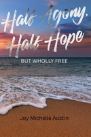 Half Agony, Half Hope, But Wholly Free: A Companion Devotional (Jane Austen's Men) B0F6WC6XDQ Book Cover