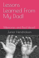 Lessons Learned From My Dad! B095WFC2WX Book Cover