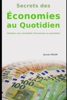 Les Secrets des Économies au Quotidien B0C6BSW29Q Book Cover