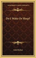 Do I Wake or Sleep 1432591525 Book Cover