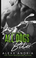 All Dogs Bite (MC romance) B094TG1TLP Book Cover