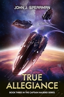 True Allegiance (Halberd #3) B0GFCMQSVJ Book Cover
