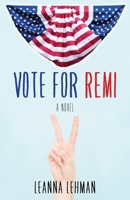 Vote for Remi 1631529781 Book Cover