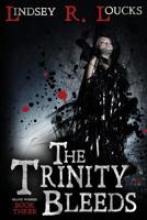 The Trinity Bleeds 1522878238 Book Cover