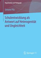 Schulentwicklung ALS Antwort Auf Heterogenit�t Und Ungleichheit 3658189401 Book Cover