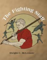 The Fighting Staff 1581607148 Book Cover