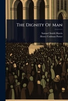 The Dignity Of Man 1024870154 Book Cover
