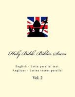 Holy Bible. Biblia Sacra: English - Latin parallel text. Anglicus - Latina textus parallel 1985292017 Book Cover