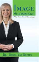 Image Scrimmage: 9 Ways Women Win with Body Language 1532007566 Book Cover