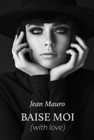 Baise Moi: (With Love) 1728824176 Book Cover