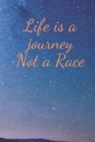 Life is a journey not a race 1692174495 Book Cover