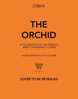 The Orchid: Royal Botanic Gardens, Kew: A Celebration of the World's Most Charismatic Flower 1035427729 Book Cover