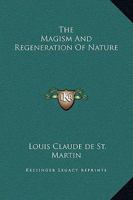 The Magism And Regeneration Of Nature 1425301134 Book Cover